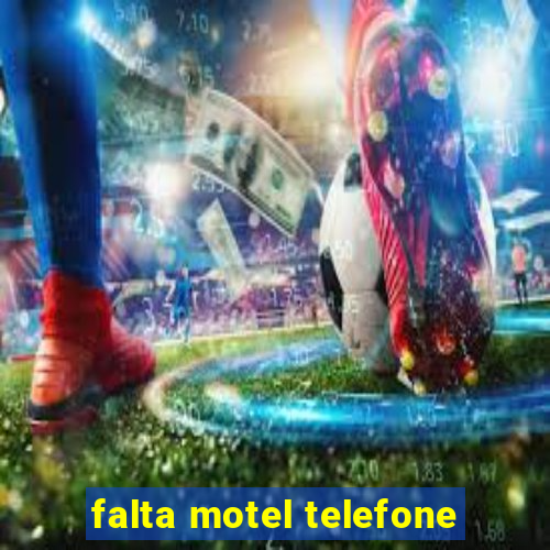 falta motel telefone